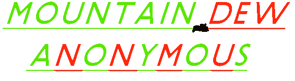 Mountain Dew Anonymous